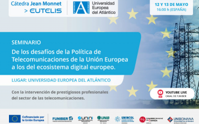 UNIB organiza el seminario online «De los desafíos de la Política de Telecomunicaciones de la Unión Europea a los del ecosistema digital europeo»